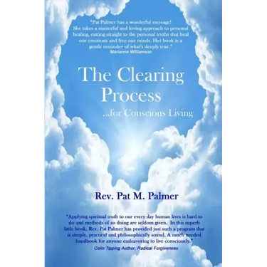 The Clearing Process...for Conscious Living