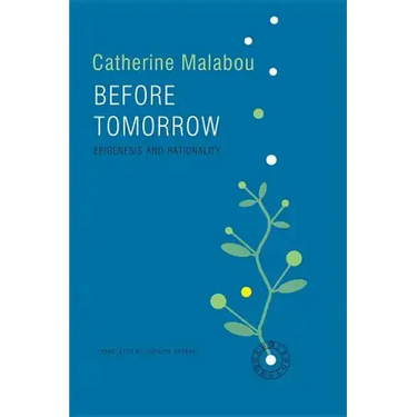 Before Tomorrow: Epigenesis and Rationality