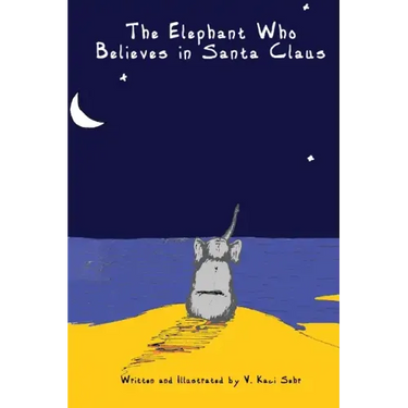The Elephant Who Believes in Santa Clause