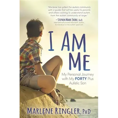 I Am Me: My Personal Journey with My Forty Plus Autistic Son