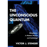 Unconscious Quantum