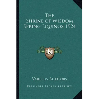 The Shrine of Wisdom Spring Equinox 1924