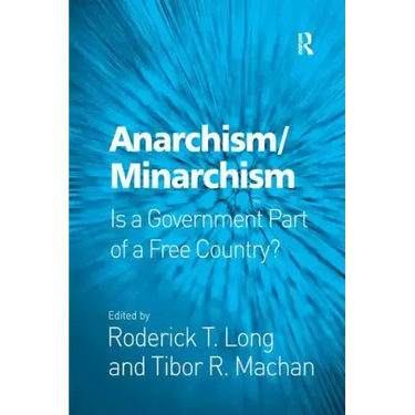 Anarchism/Minarchism: Is a Government Part of a Free Country?