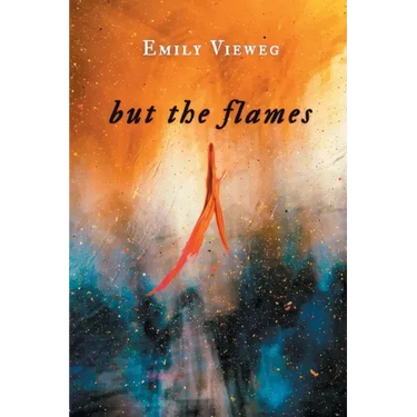 but the flames