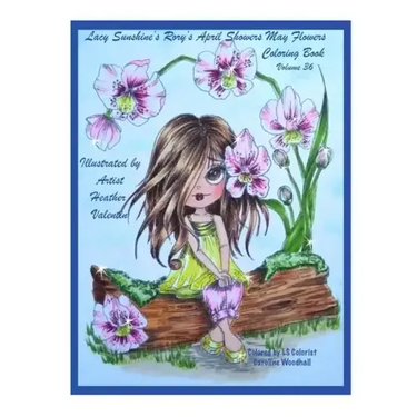Lacy Sunshine's Rory's April Showers May Flowers Coloring Book Volume 36: Flowers, Sweet Big Eyed Girls, Floral Wreaths Inspirations