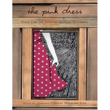 The Pink Dress: A Story from the Japanese American Internment