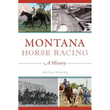 Montana Horse Racing: A History