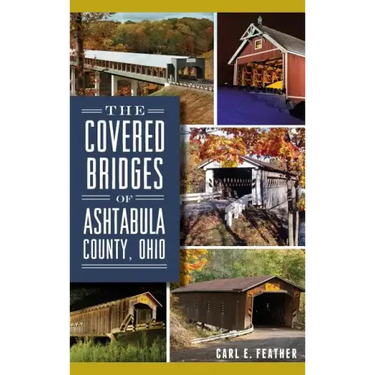 The Covered Bridges of Ashtabula County, Ohio