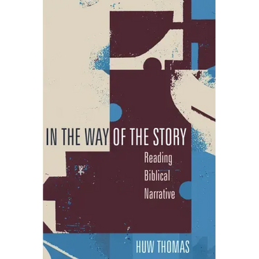 In the Way of the Story: Reading Biblical Narrative