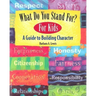 What Do You Stand For?: For Kids: A Guide to Building Character