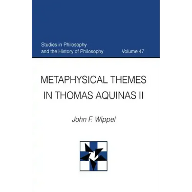 Metaphysical Themes in Thomas Aquinas II