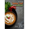 The Complete Indian Dal Cookbook: Insanely Delicious and Nutritious Recipes of Dried Beans, Lentils, and Peas from India!