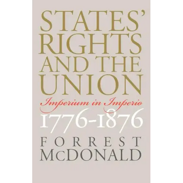 States' Rights and the Union: Imperium in Imperio, 1776-1876
