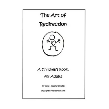 The Art of Redirection: A Children's Book, for Adults