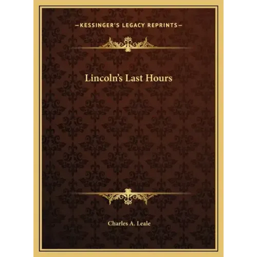 Lincoln's Last Hours