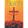 Lift High the Cross: Anglo-Catholics and the Congress Movement