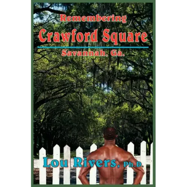 Remembering Crawford Square: Savannah, Ga.
