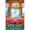 Killing Santa: A Bakery Detectives Cozy Mystery
