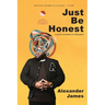 Just Be Honest: a poetic invitation to liberation