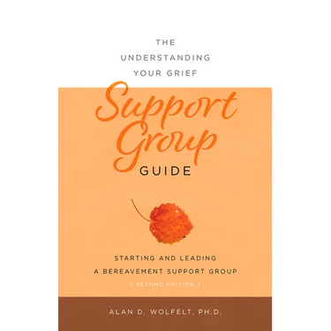 The Understanding Your Grief Support Group Guide