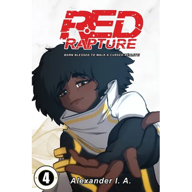 Red Rapture: Born Blessed To Walk A Cursed Reality! Issue #4