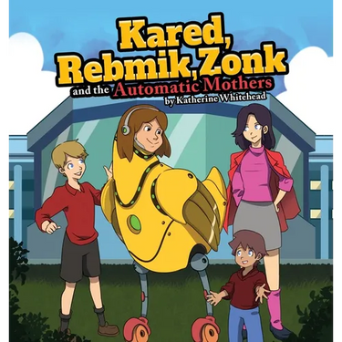 KARED, REBMIK, ZONK and the AUTOMATIC MOTHERS