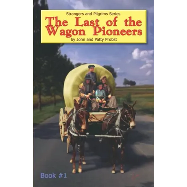 The Last of the Wagon Pioneers