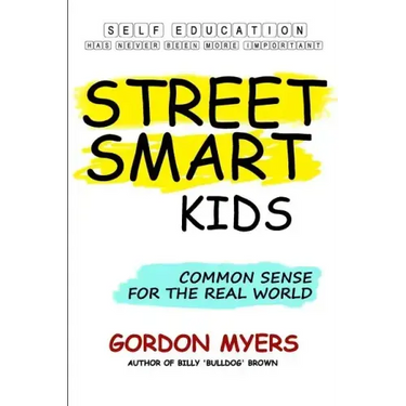 Street Smart Kids: Common Sense for the Real World