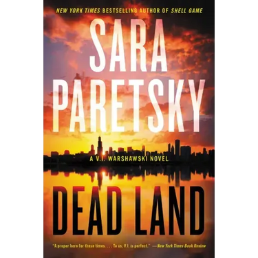 Dead Land: A V.I. Warshawski Novel