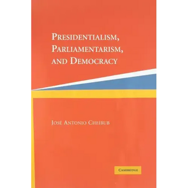 Presidentialism, Parliamentarism, and Democracy
