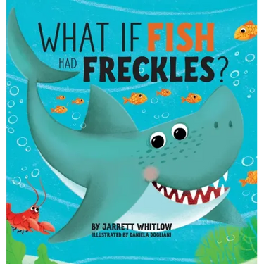 What if Fish had Freckles?