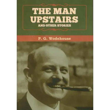 The Man Upstairs and Other Stories