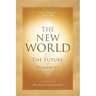The New World: The Future of Humanity