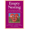 Empty Nesting: Reinventing Your Marriage When the Kids Leave Home