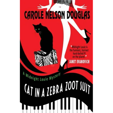 Cat in a Zebra Zoot Suit: A Midnight Louie Mystery