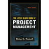 The Little Black Book of Project Management
