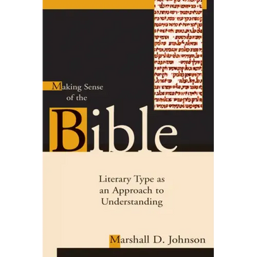 Making Sense of the Bible: Literary Type as an Approach to Understanding