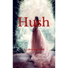 Hush