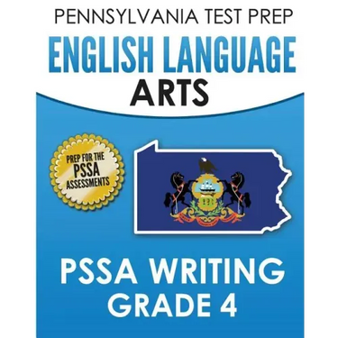 PENNSYLVANIA TEST PREP English Language Arts PSSA Writing Grade 4: Covers the Pennsylvania Core Standards