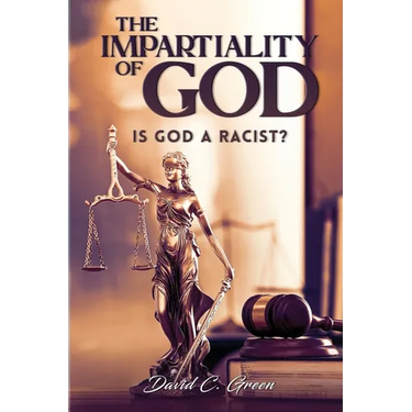 The Impartiality of God: Is God a Racist?