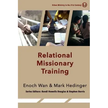 Relational Missionary Training: Theology, Theory & Practice