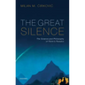 Great Silence: Science and Philosophy of Fermi's Paradox