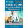 Focus on Iam (Identity and Access Management): Csfs, Metrics, Checklists, Best Practices, and Guidelines for Defining Iam Processes and Implementing I