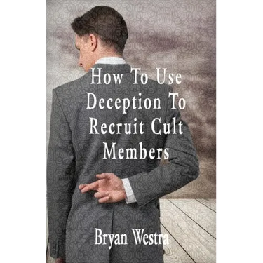How To Use Deception To Recruit Cult Members