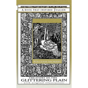 The Story of the Glittering Plain - A Book That Inspired Tolkien: With Original Illustrations