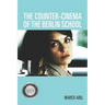 The Counter-Cinema of the Berlin School
