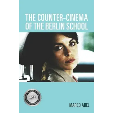 The Counter-Cinema of the Berlin School