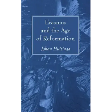 Erasmus and the Age of Reformation