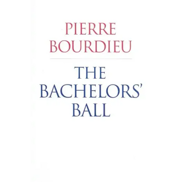 The Bachelors' Ball: The Crisis of Peasant Society in Béarn