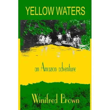 Yellow Waters: an Amazon adventure